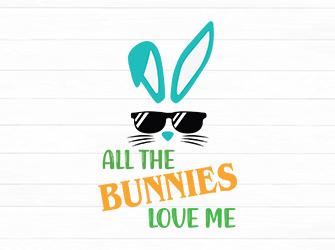 all the bunnies love me svg