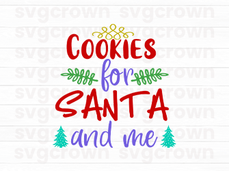 cookies for santa and me svg