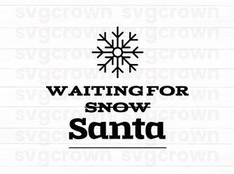 waiting for snow santa svg