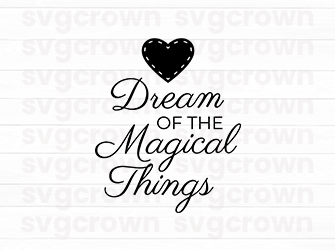 dream of the magical things svg